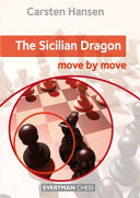 The Sicilian Dragon Move By Move 1st Edition Carsten Hansen