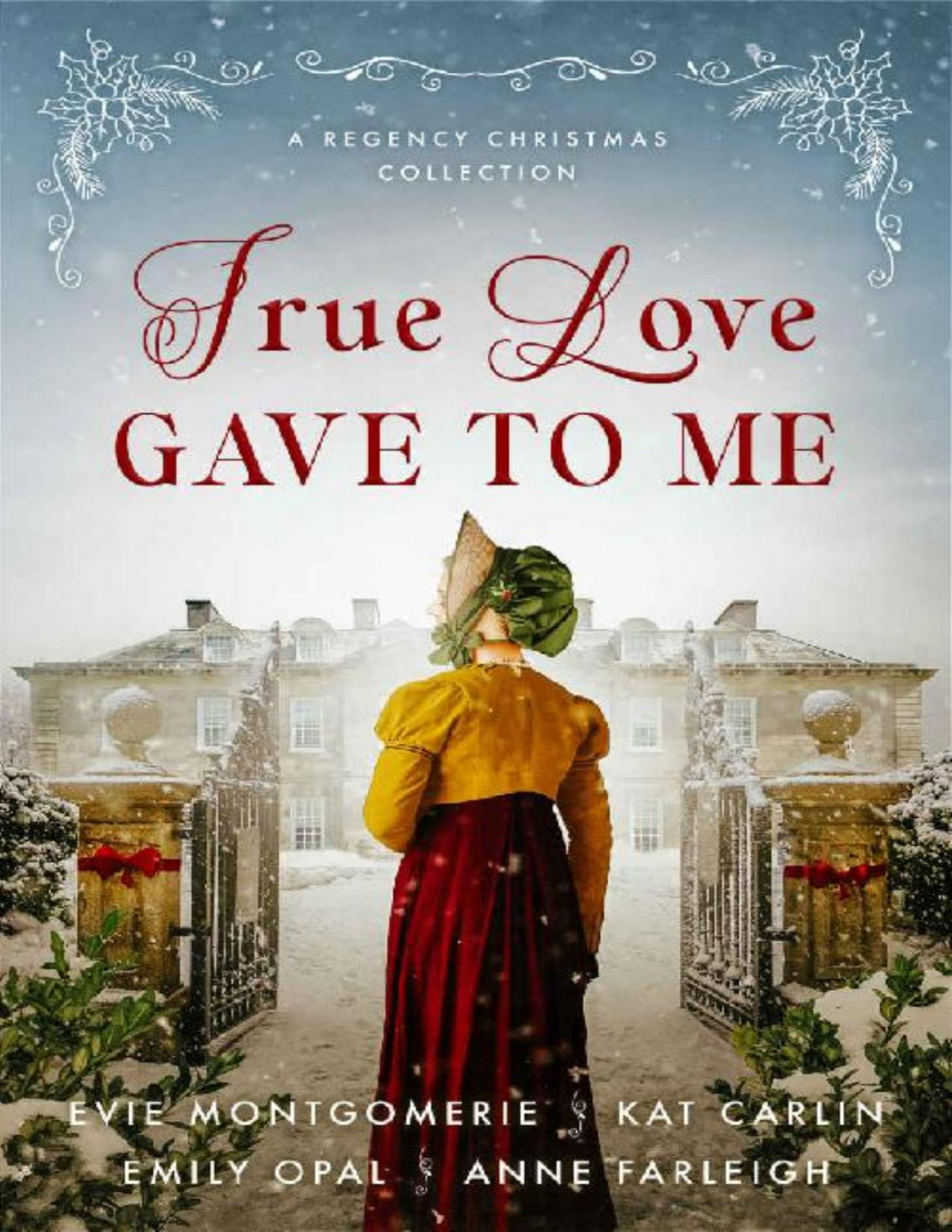 True Love Gave To Me Evie Montgomerie Kat Carlin Emily Opal Anne Farleigh