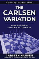 The Carlsen Variation A New Antisicilian Carsten Hansen