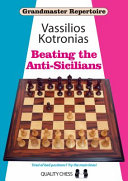 Beating The Antisicilians Grandmaster Repertoire 6a 1st Edition Vassilios Kotronias