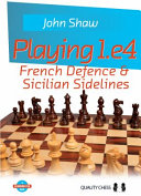 Playing 1e4 French Defence Sicilian Sidelines 1st Edition John Shaw