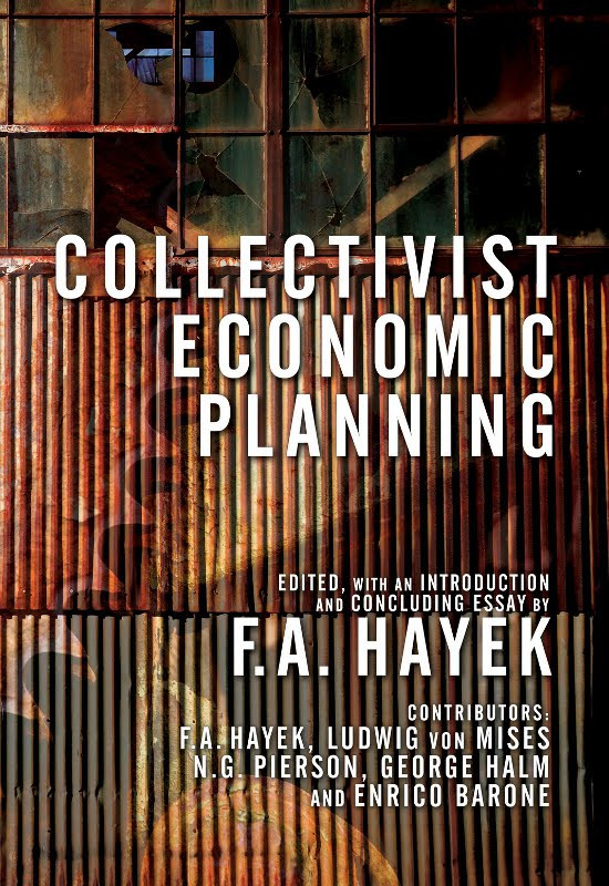 Collectivist Economic Planning F Ahayek