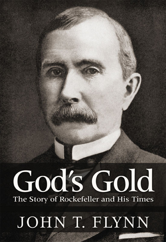 Gods Gold John T Flynn