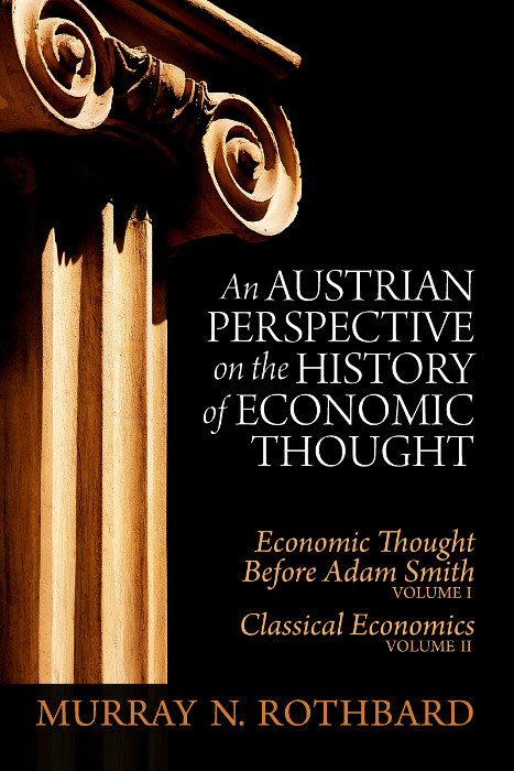 An Austrian Perspective On The History Of Economic Thought Murray N Rothbard