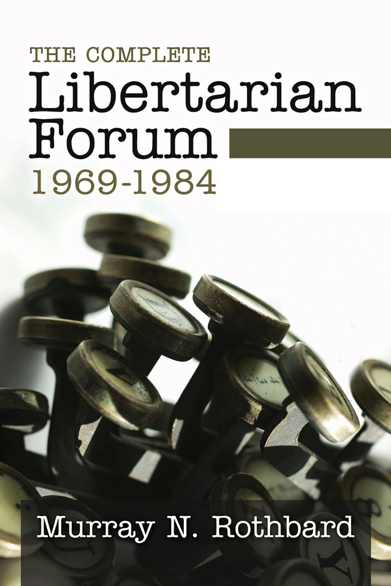 Libertarian Forum Murray N Rothbard
