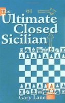The Ultimate Closed Sicilian 1st Edition Gary Lane