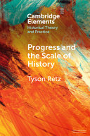 Progress And The Scale Of History Tyson Retz