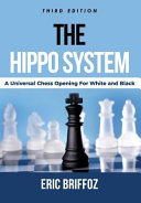The Hippo System A Universal Opening System For White Black Third Edition 3rd Eric Briffoz