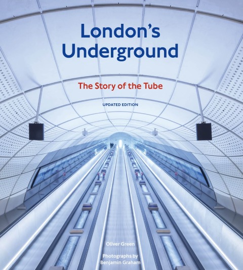Londons Underground 2nd Edition Oliver Green