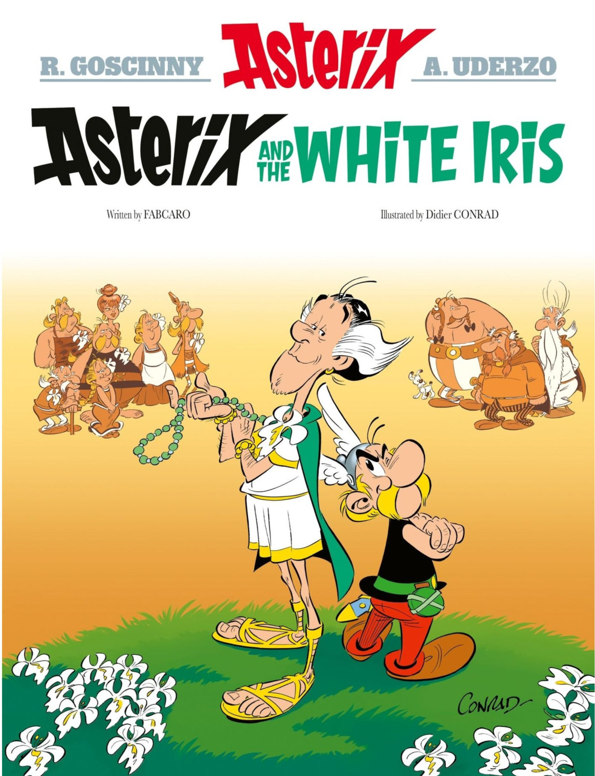Asterix 40 Asterix And The White Iris 1st Edition Fabcaro Didier Conrad