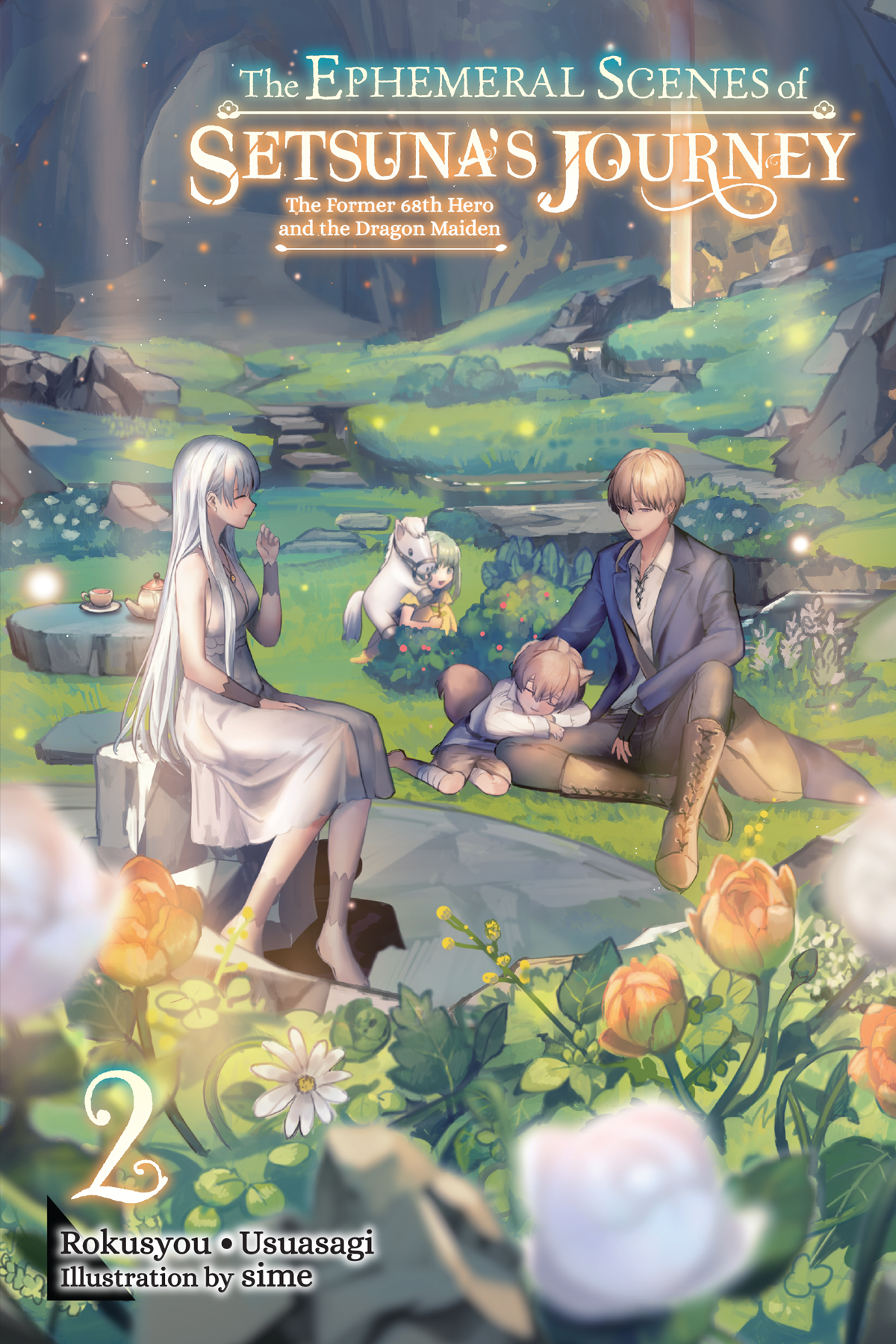 The Ephemeral Scenes Of Setsunas Journey Vol 2 The Former 68th Hero And The Dragon Maiden 1st Edition Rokusyou Usuasagi