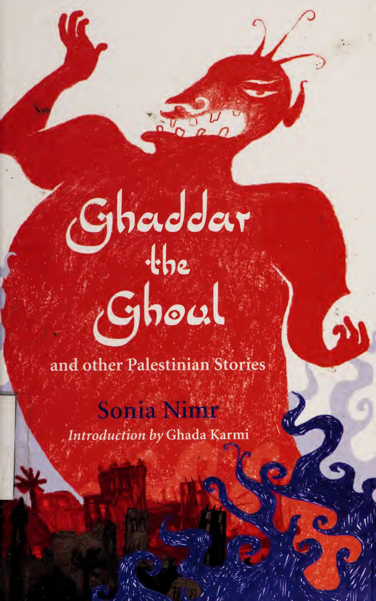 Ghaddar The Ghoul And Other Palestinian Stories Sonia Nimr