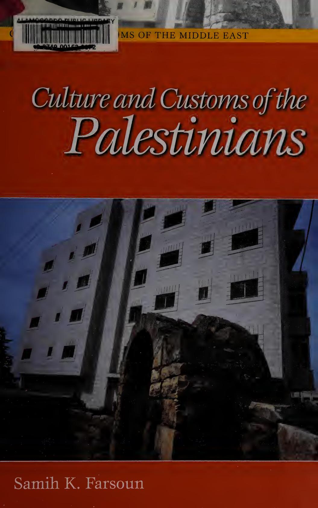 Culture And Customs Of The Palestinians Samih K Farsoun