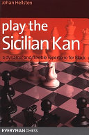 Play The Sicilian Kan A Dynamic And Flexible Repertoire For Black 1st Edition Johan Hellsten