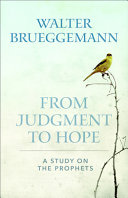 From Judgment To Hope A Study On The Prophets Walter Brueggemann