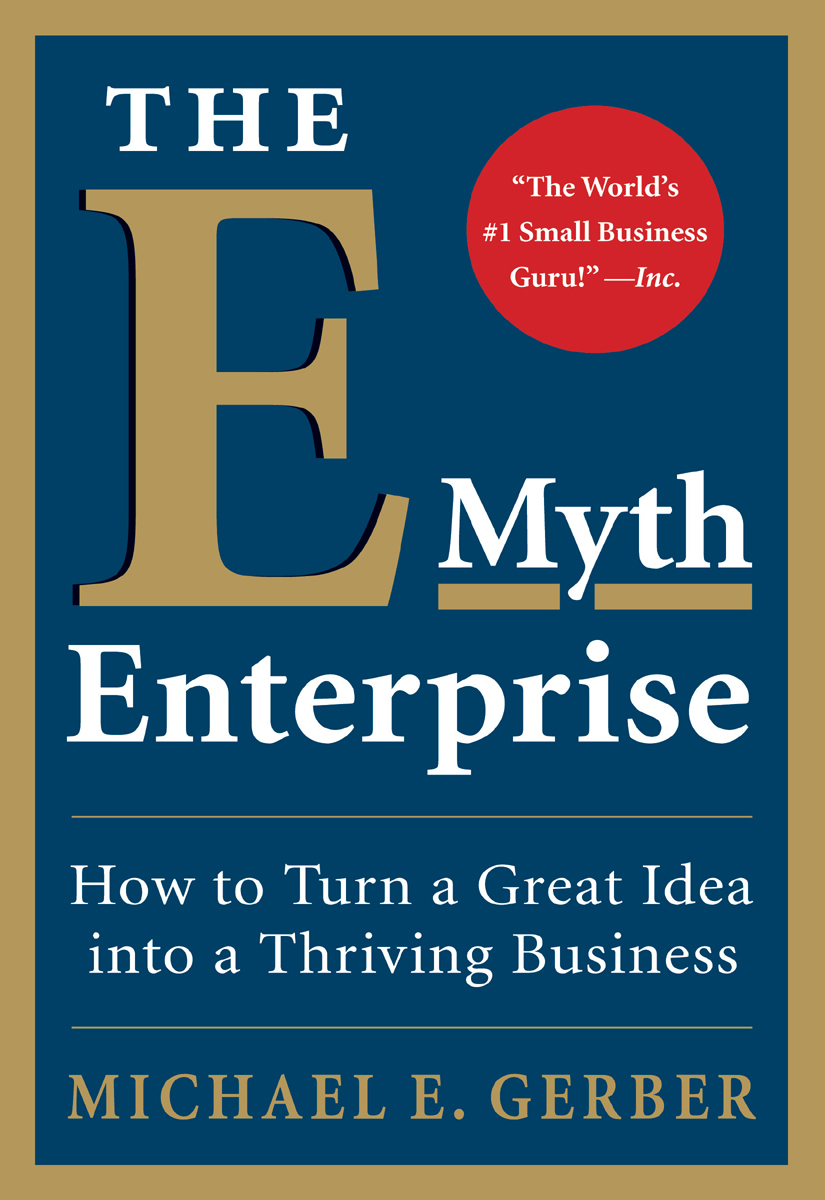 The Emyth Enterprise 1st Edition Michael E Gerber