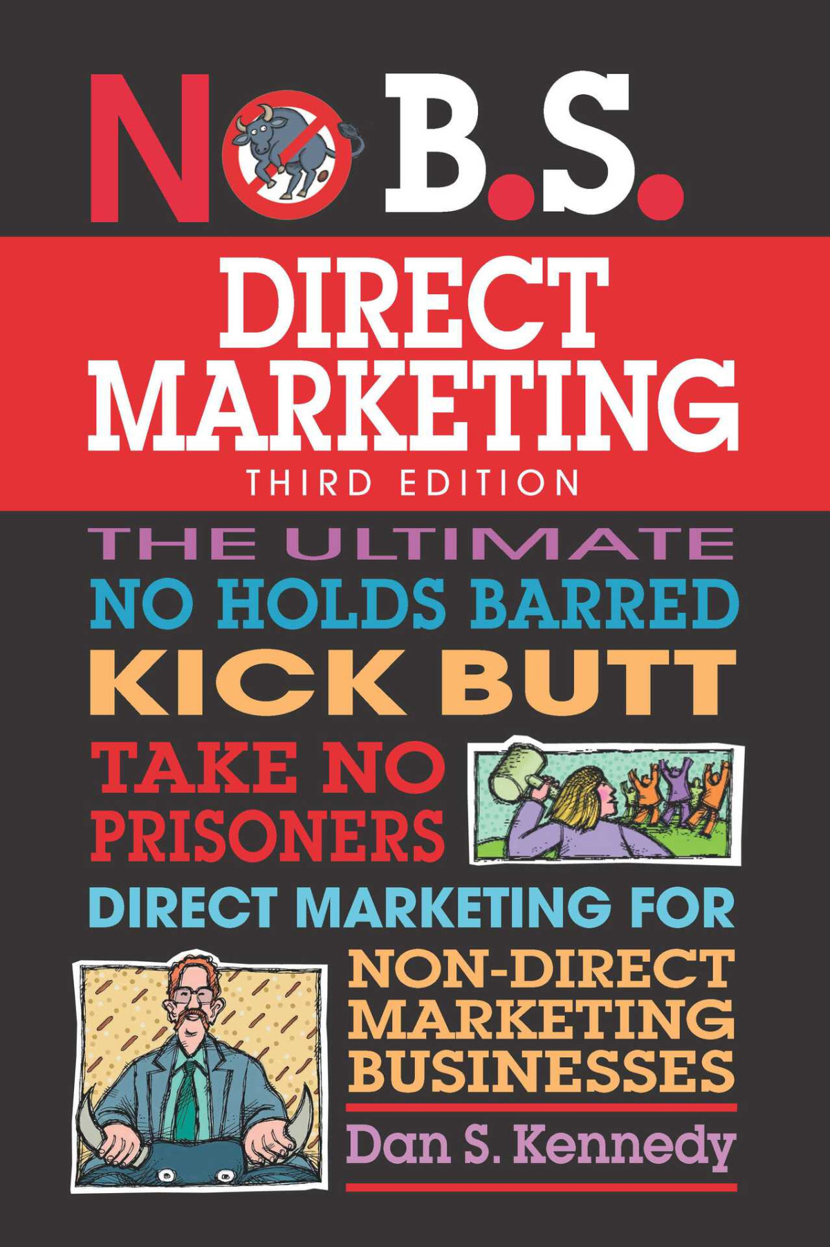 No Bs Direct Marketing Dan S Kennedy