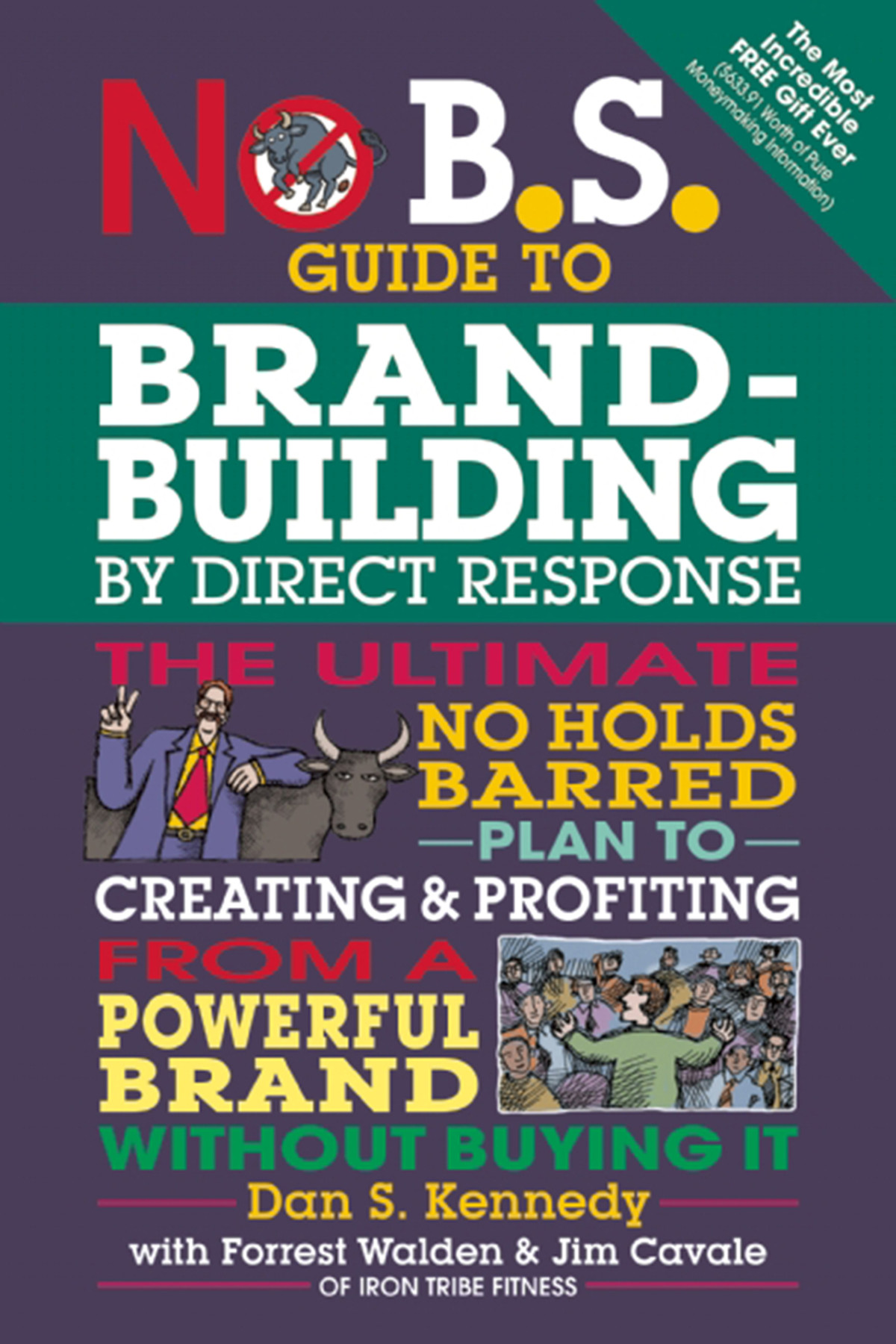 No Bs Guide To Brandbuilding By Direct Response Dan Kennedy