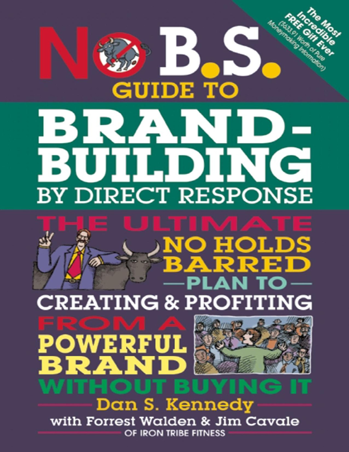 No Bs Guide To Brandbuilding By Direct Response 1st Dan Kennedy