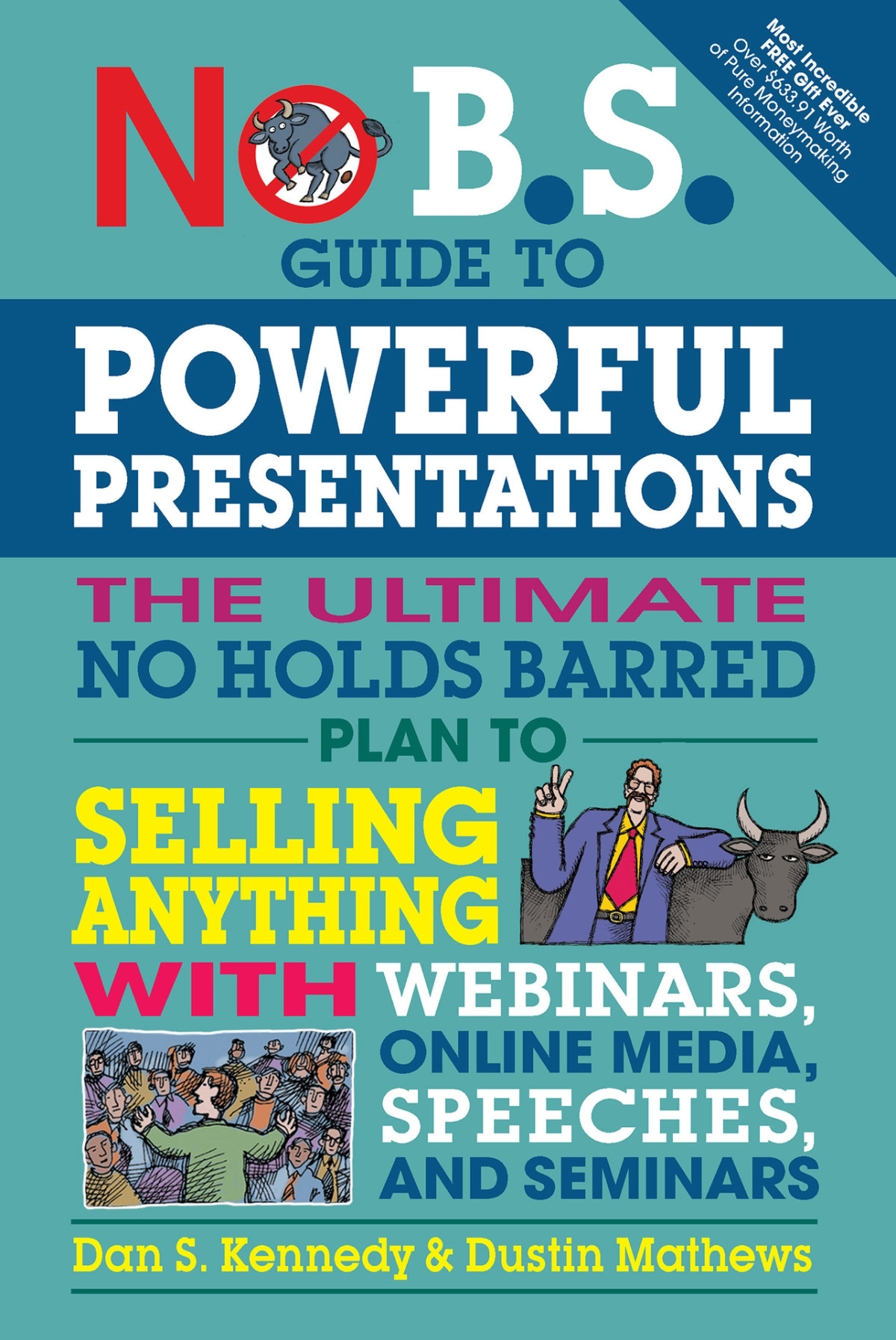 No Bs Guide To Powerful Presentations Mathews Dustin Kennedy