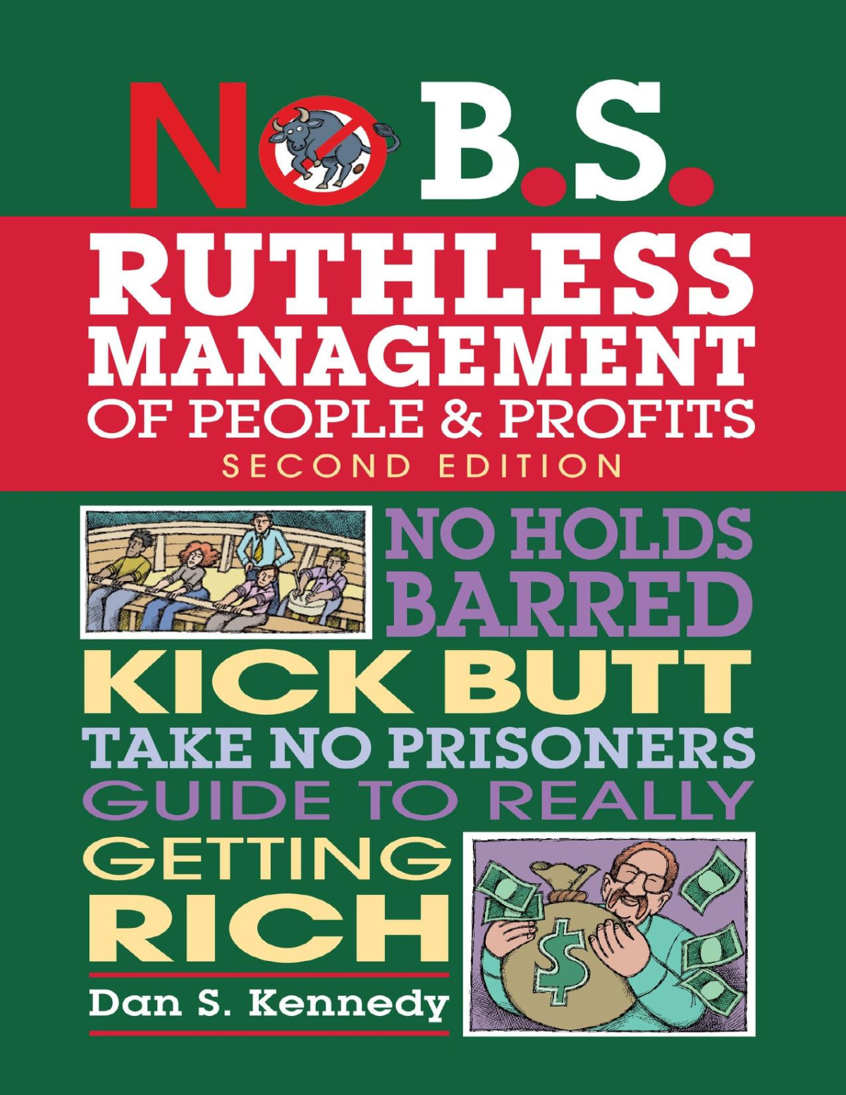 No Bs Ruthless Management Of People And Profits Kennedy Dan