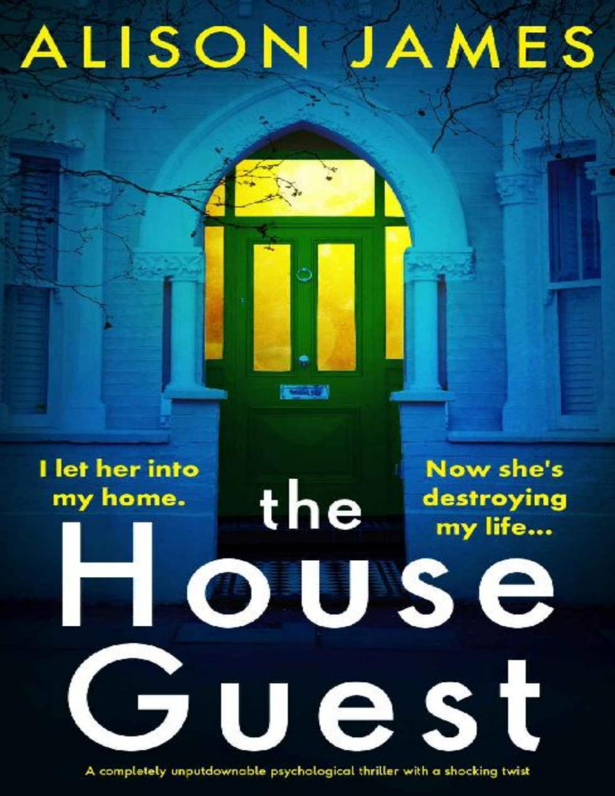 The House Guest Alison James