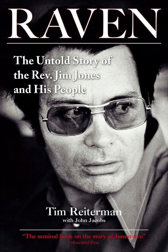 Raven The Untold Story Of The Rev Jim Jones And His People Tim Reiterman