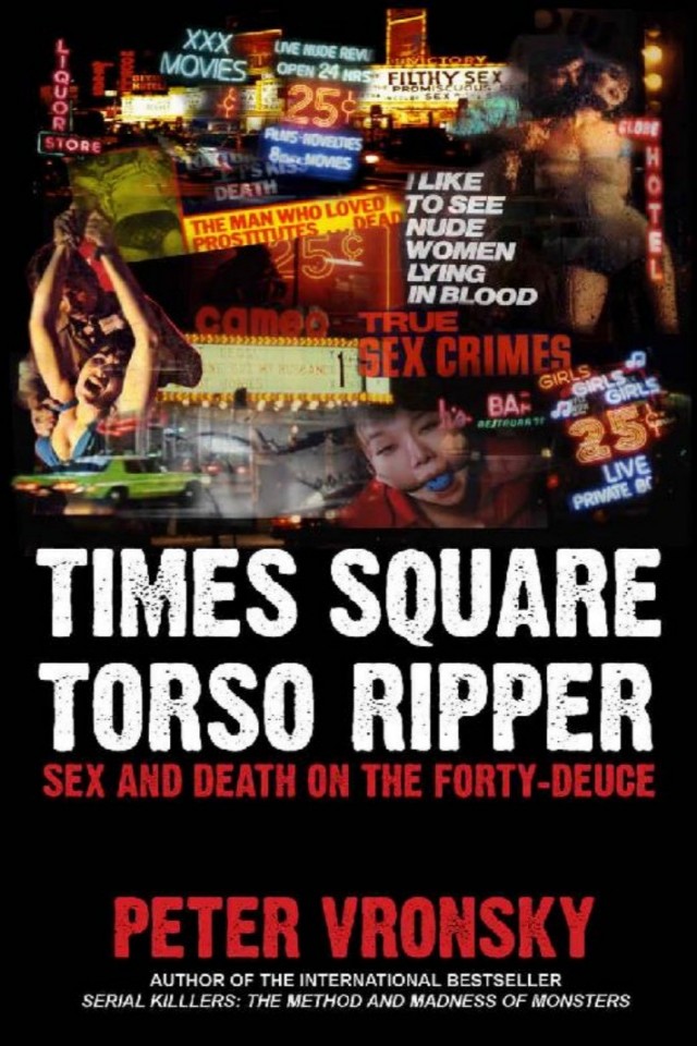 Times Square Torso Ripper Richard Cottingham Peter Vronsky Phd Rj Parker Don Kline Rj Parker Publishing Inc