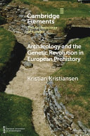 Archaeology And The Genetic Revolution In European Prehistory Kristian Kristiansen