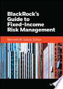 Blackrocks Guide To Fixedincome Risk Management Bennett W Golub