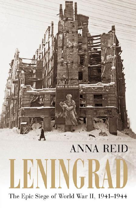 Leningrad The Epic Siege Of World War Ii 19411944 Anna Reid