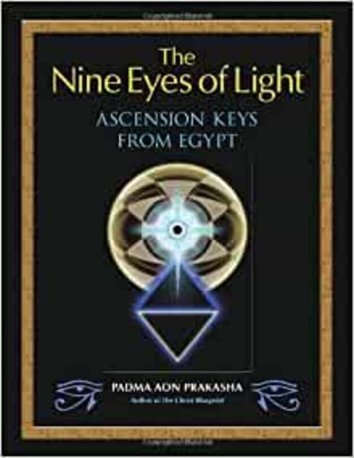 The Nine Eyes Of Light Ascension Keys From Egypt Aon Prakasha