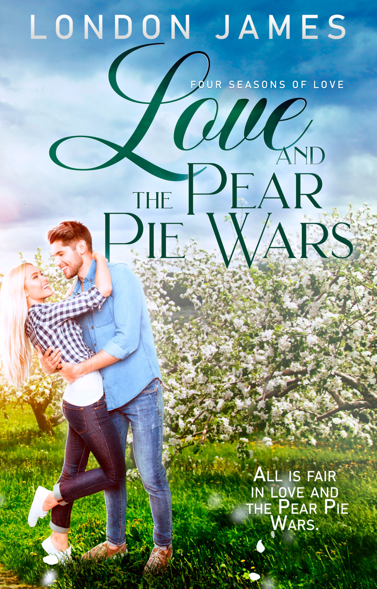 Love And The Pear Pie Wars Spring Love The Four Seasons 01 London James