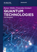 Quantum Technologies For Engineers Rainer Mller Franziska Greinert