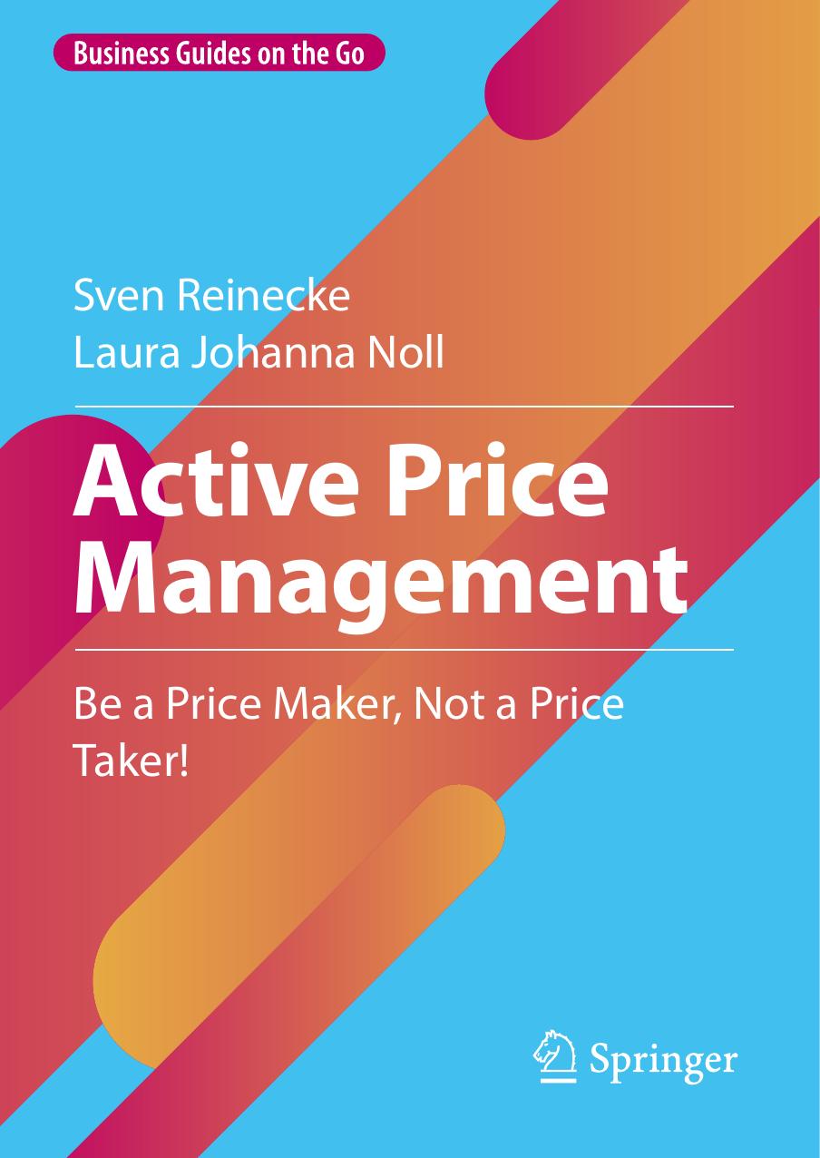 Active Price Management Be A Price Maker Not A Price Taker Sven Reinecke