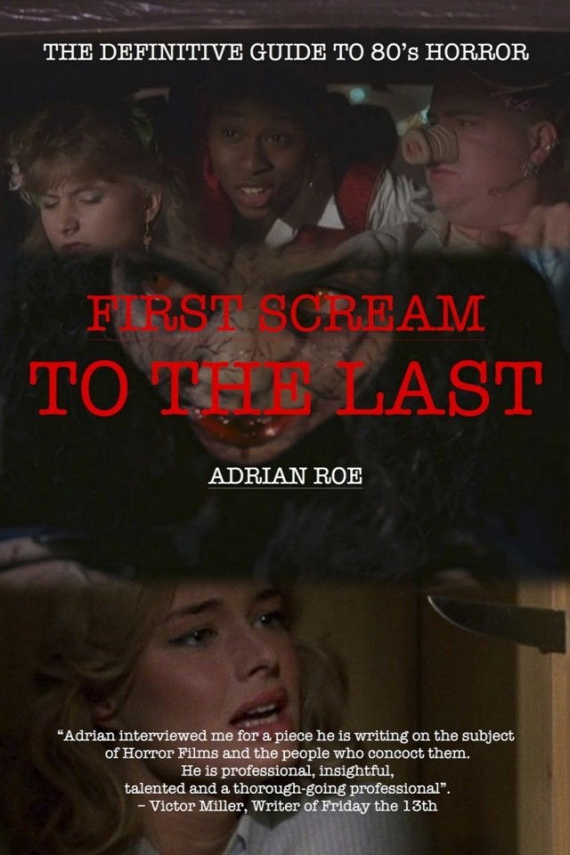 First Scream To The Last Adrian Roe