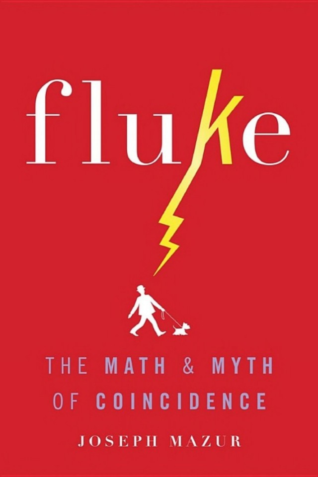 Fluke The Math And Myth Of Coincidence Joseph Mazur