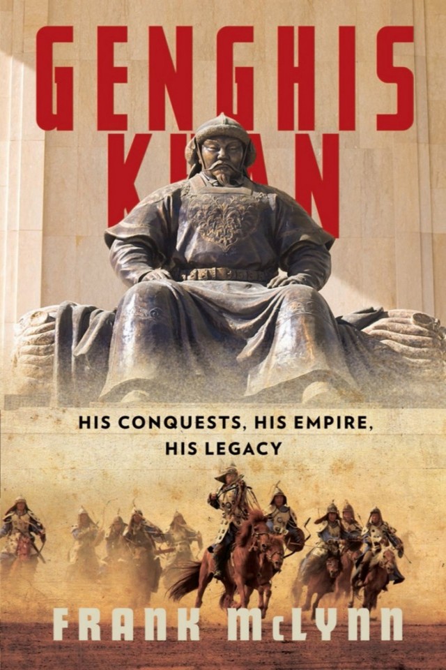 Genghis Khan His Conquests His Empire His Legacy Frank Mclynn