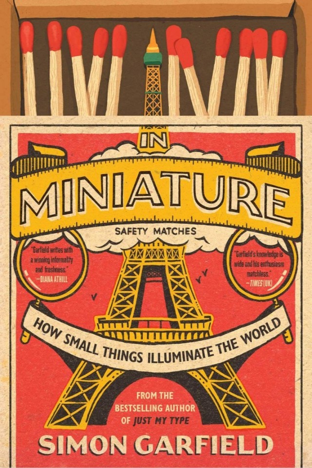 In Miniature How Small Things Illuminate The World Simon Garfield