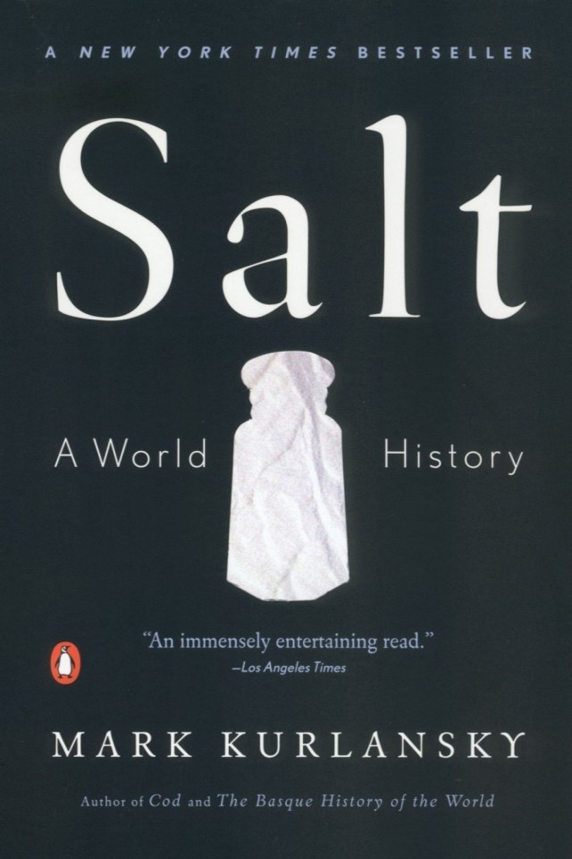 Salt A World History Mark Kurlansky