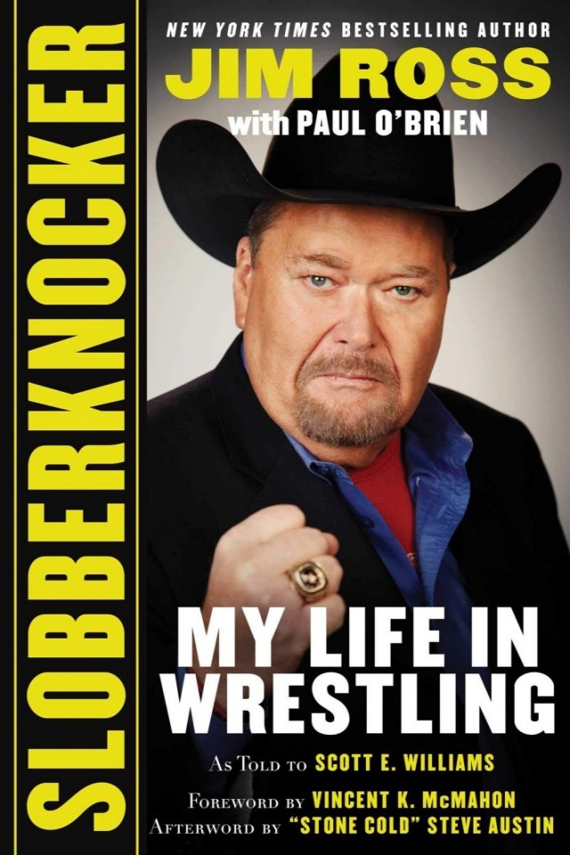 Slobberknocker My Life In Wrestling Jim Ross Paul Obrien