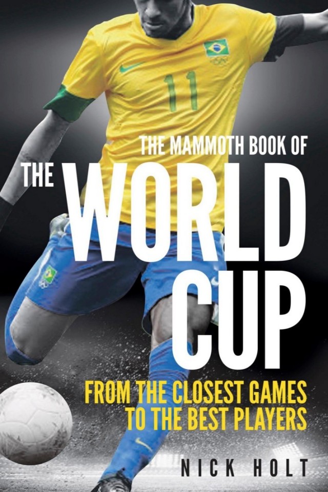 Mammoth Book Of The World Cup Nick Holt