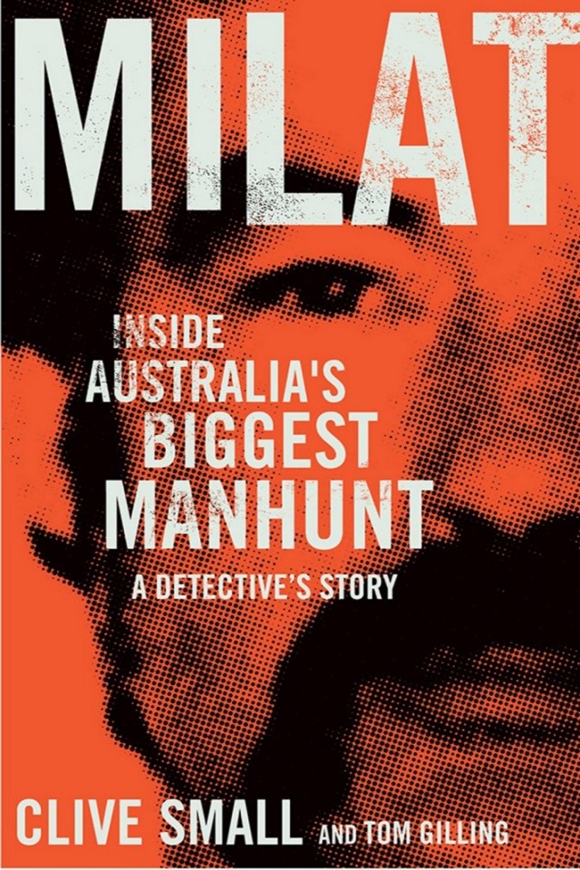 Milat Inside Australias Biggest Manhunt A Detectives Story Tom Gilling
