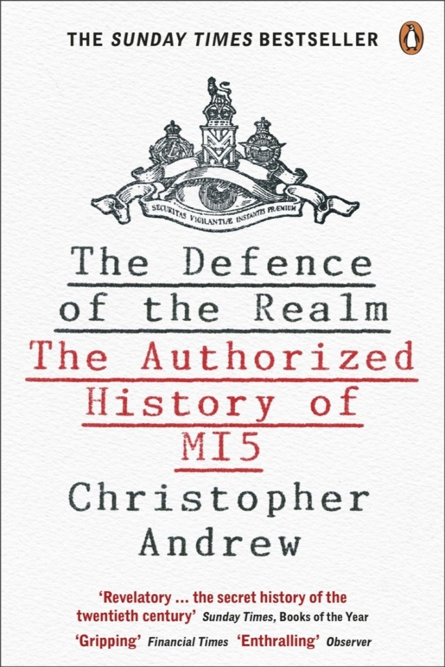 The Defence Of The Realm The Authorized History Of M15 Christopher Andrew