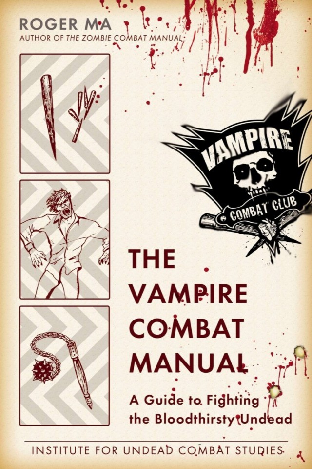 The Zombie Combat Manual A Guide To Fighting The Living Dead Roger Ma