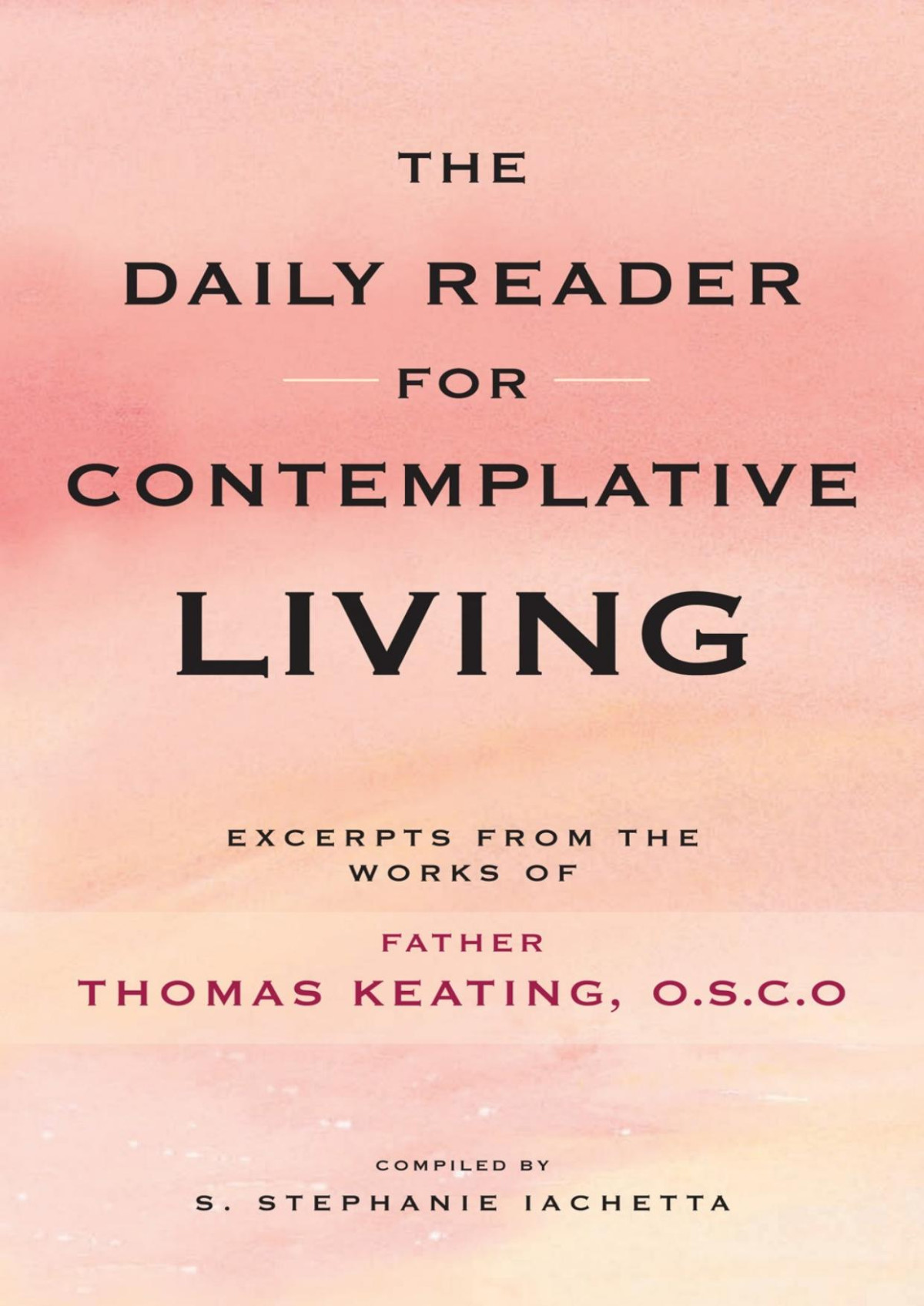 The Daily Reader For Contemplative Living Thomas Keating