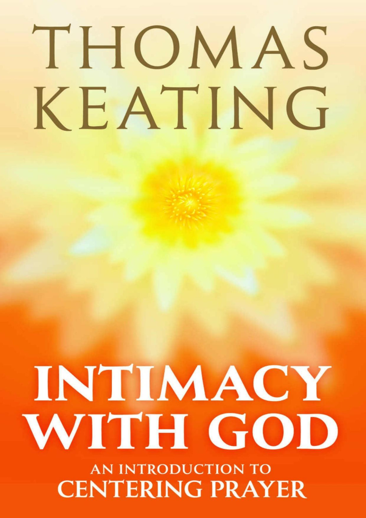 Intimacy With God An Introduction To Centering Prayer 4th Thomas Keating