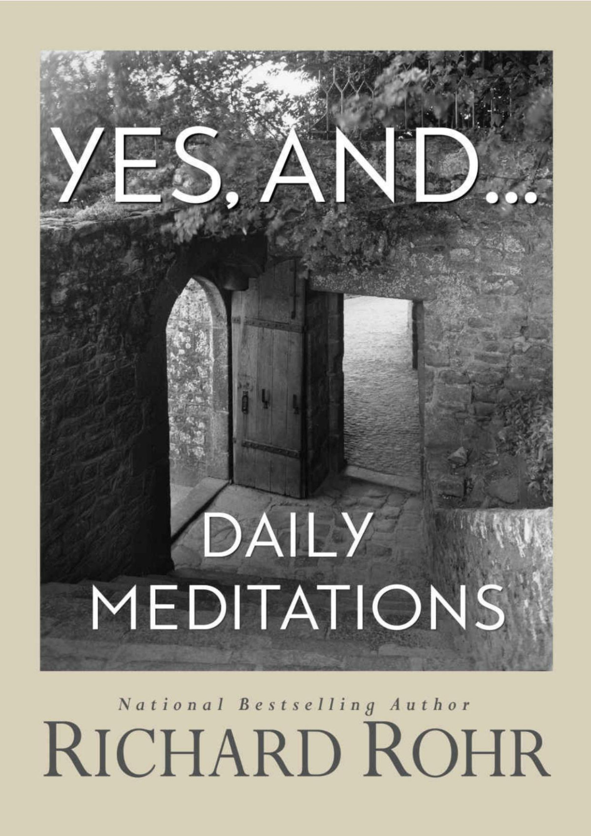 Yes And Daily Meditations Richard Rohr
