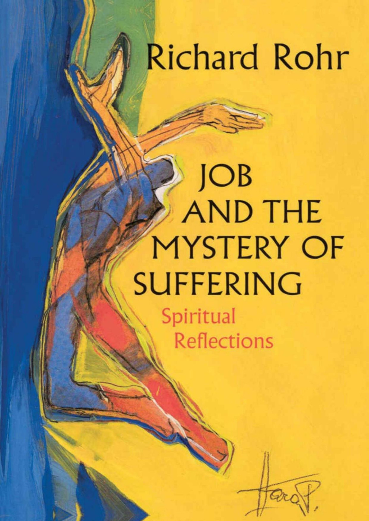 Job And The Mystery Of Suffering Richard Rohr