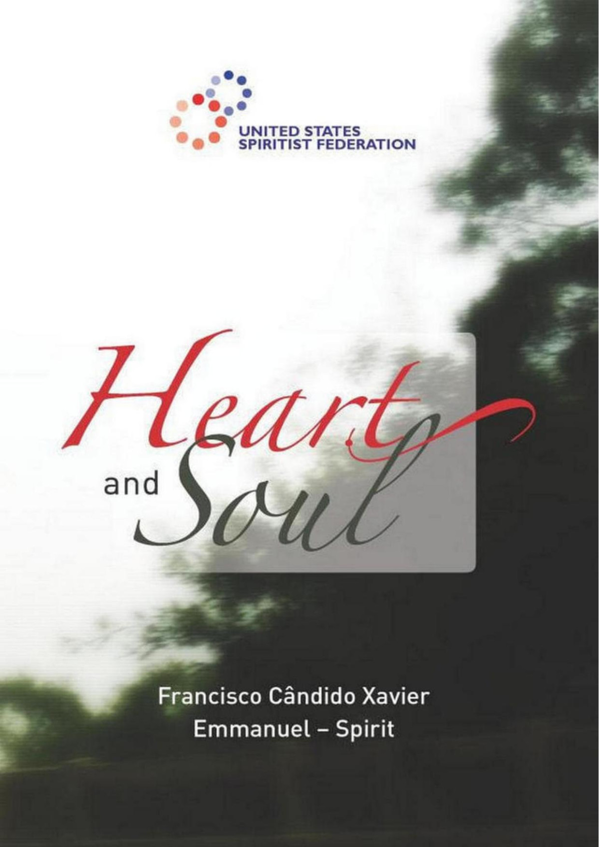 Heart And Soul Francisco C Xavier Spirit Emmanuel